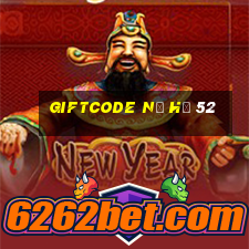 giftcode nổ hũ 52