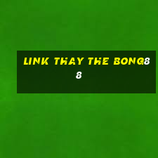 link thay the bong88