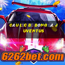 câu lạc bộ bóng đá juventus