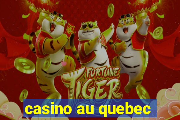 casino au quebec