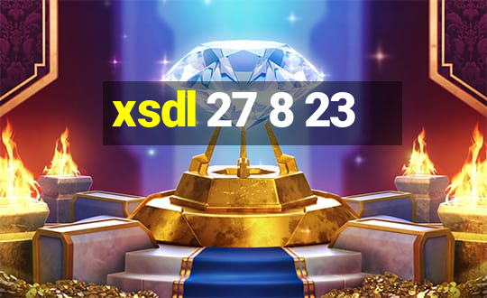 xsdl 27 8 23