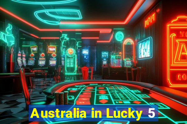 Australia in Lucky 5