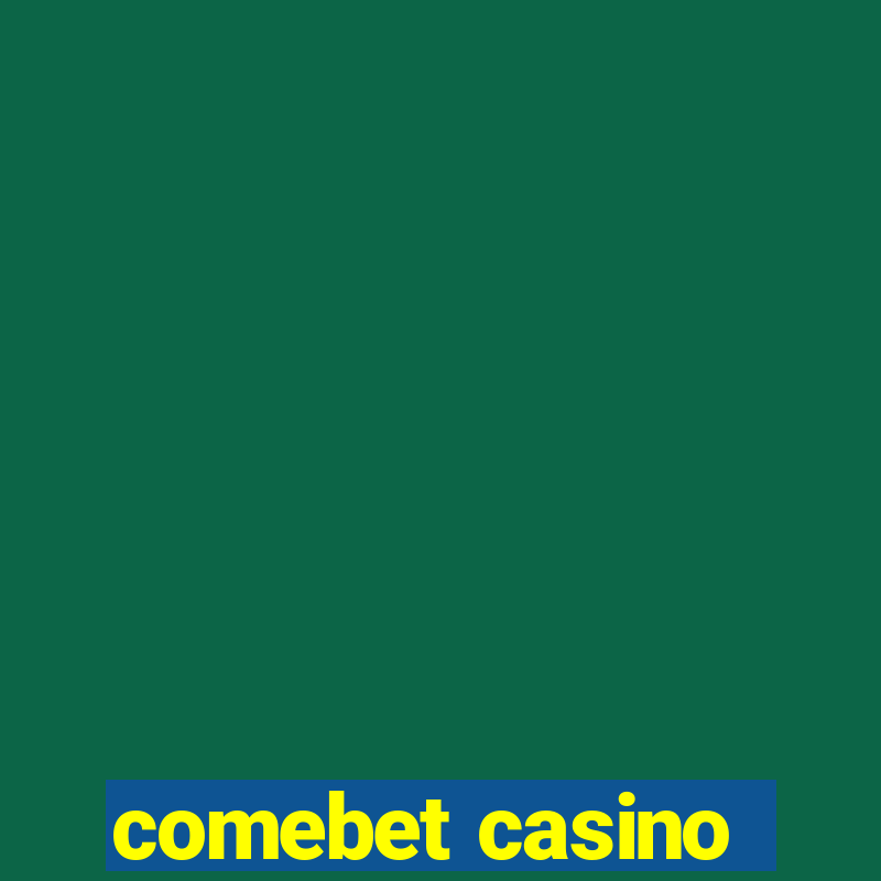 comebet casino