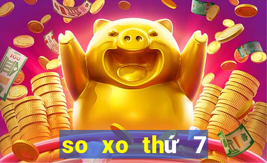 so xo thứ 7 hàng tuần