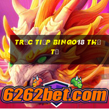 Trực tiếp Bingo18 thứ tư