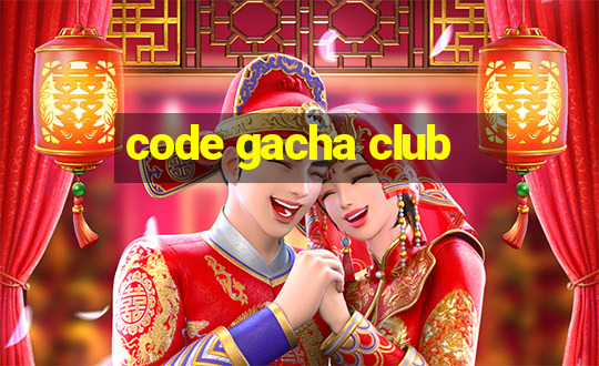 code gacha club