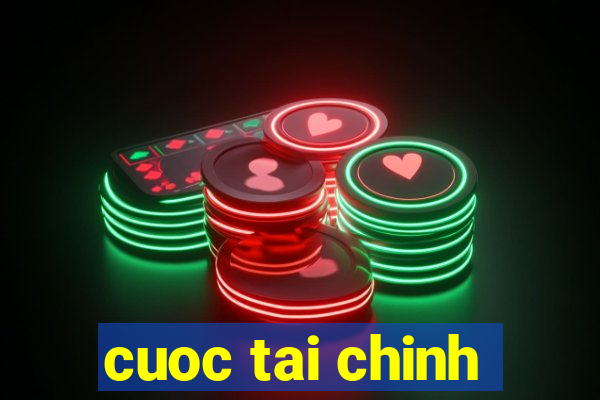 cuoc tai chinh