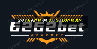 20 tháng 04 xổ số long an