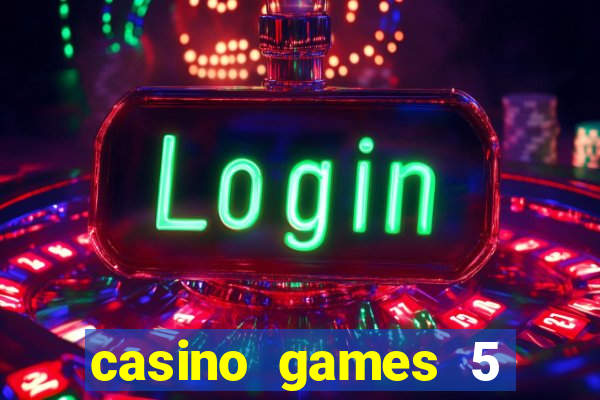 casino games 5 euro gratis