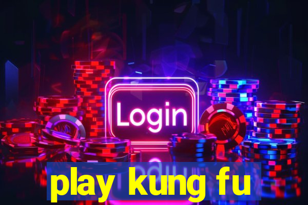 play kung fu