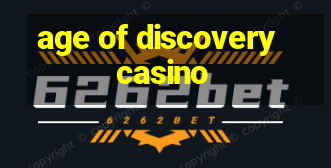 age of discovery casino