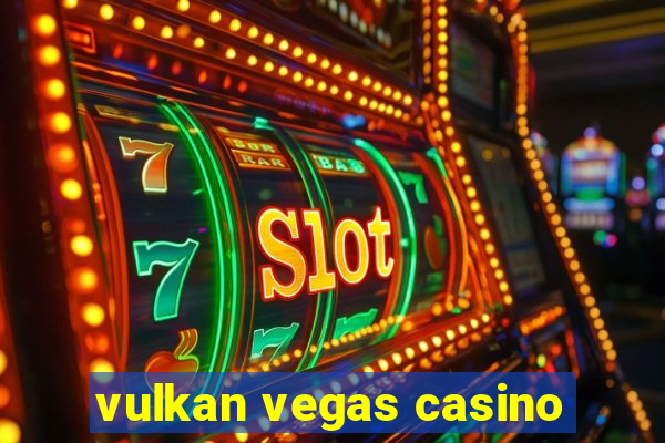 vulkan vegas casino