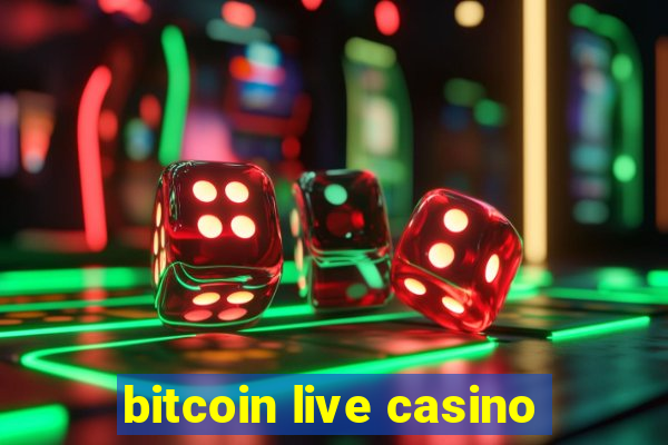 bitcoin live casino