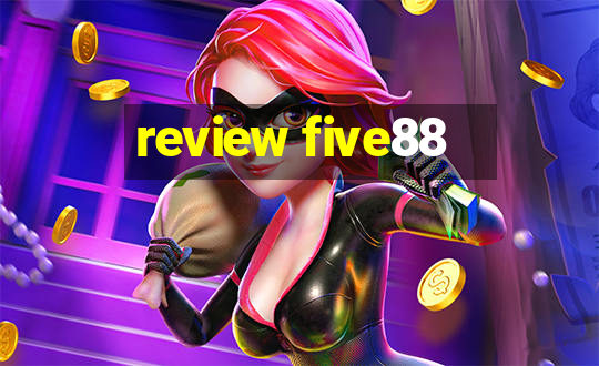 review five88