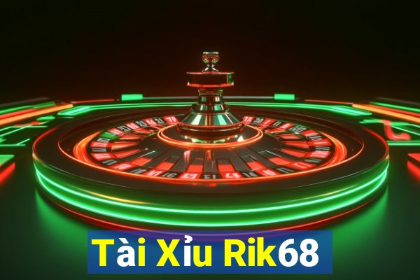 Tài Xỉu Rik68