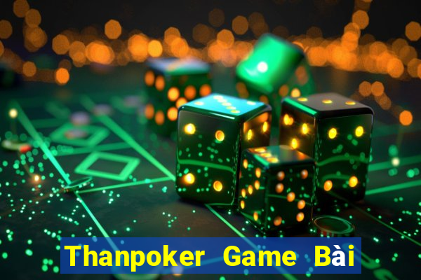 Thanpoker Game Bài 247 Club