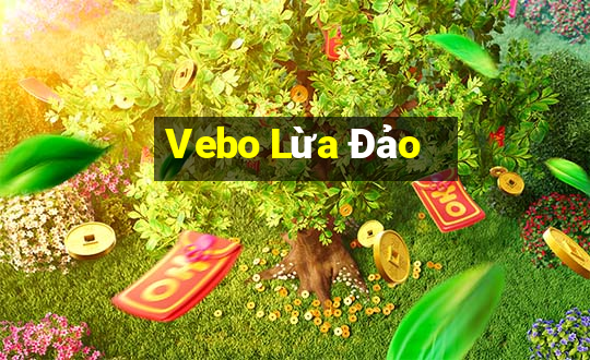 Vebo Lừa Đảo