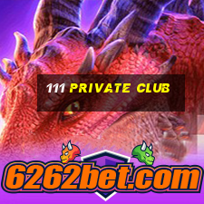 111 private club