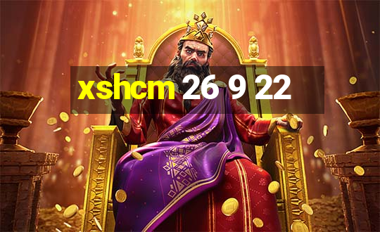 xshcm 26 9 22