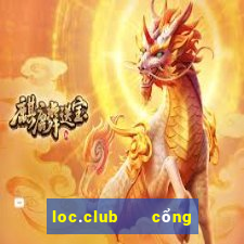 loc.club   cổng game quốc tế