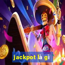 jackpot là gì