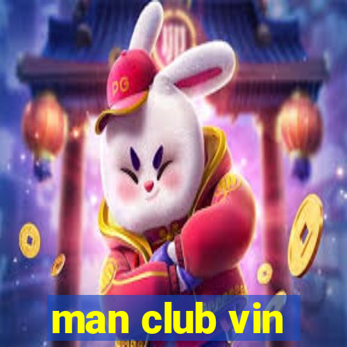 man club vin