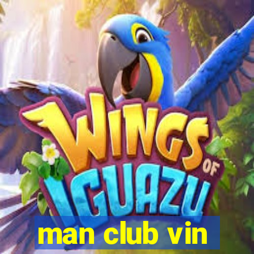 man club vin