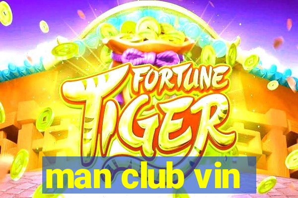 man club vin