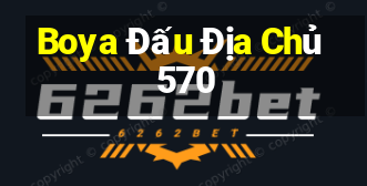 Boya Đấu Địa Chủ 570