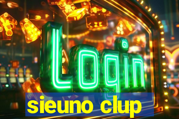 sieuno clup