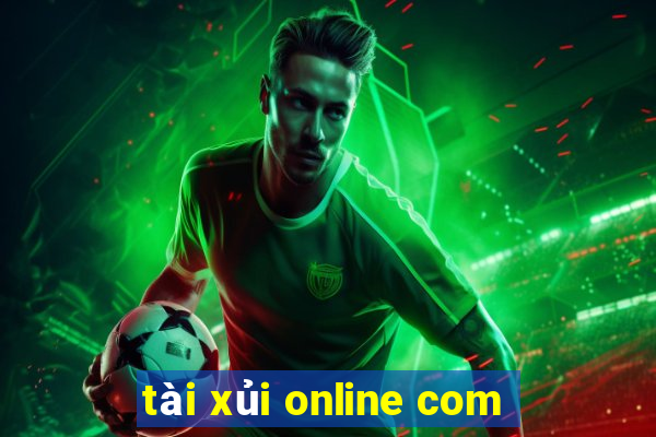 tài xủi online com