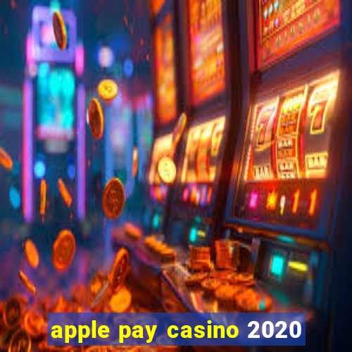 apple pay casino 2020