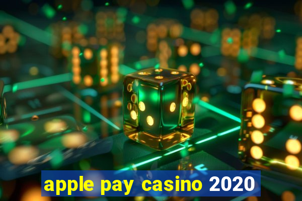 apple pay casino 2020