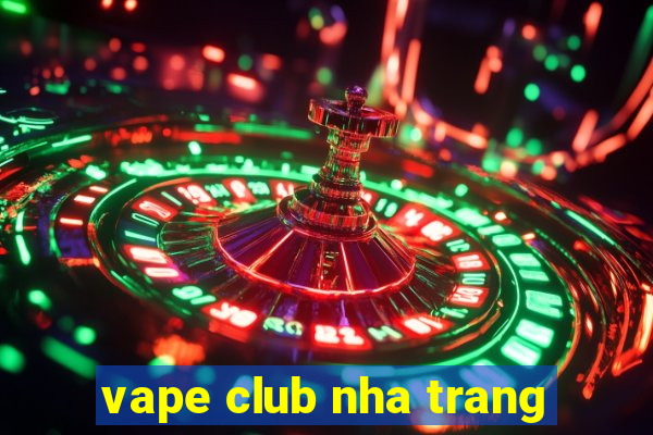 vape club nha trang