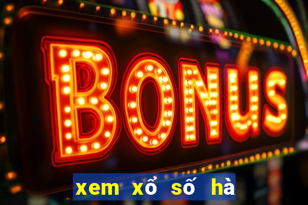 xem xổ số hà nội hôm nay