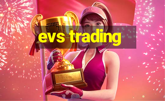 evs trading