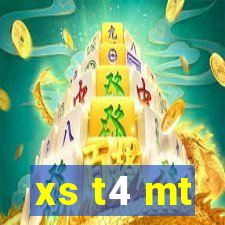 xs t4 mt