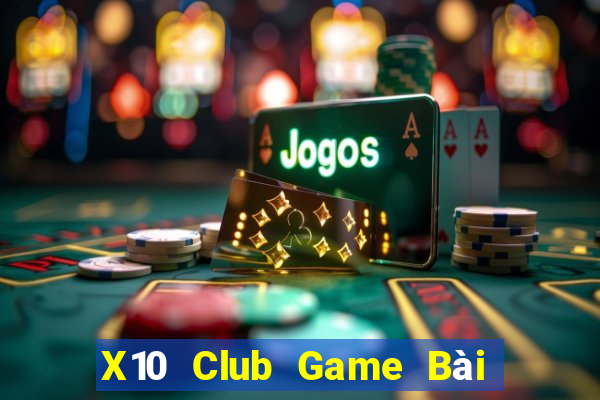 X10 Club Game Bài Lừa Đảo