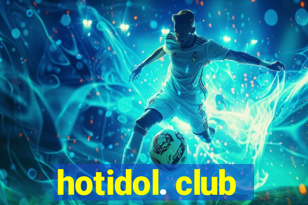 hotidol. club