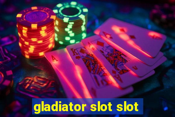 gladiator slot slot