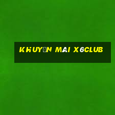 Khuyến Mãi X6club