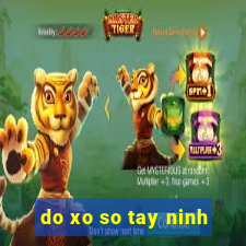 do xo so tay ninh