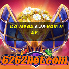 kq mega 6 45 hom nay