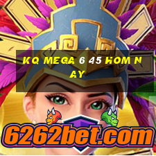 kq mega 6 45 hom nay