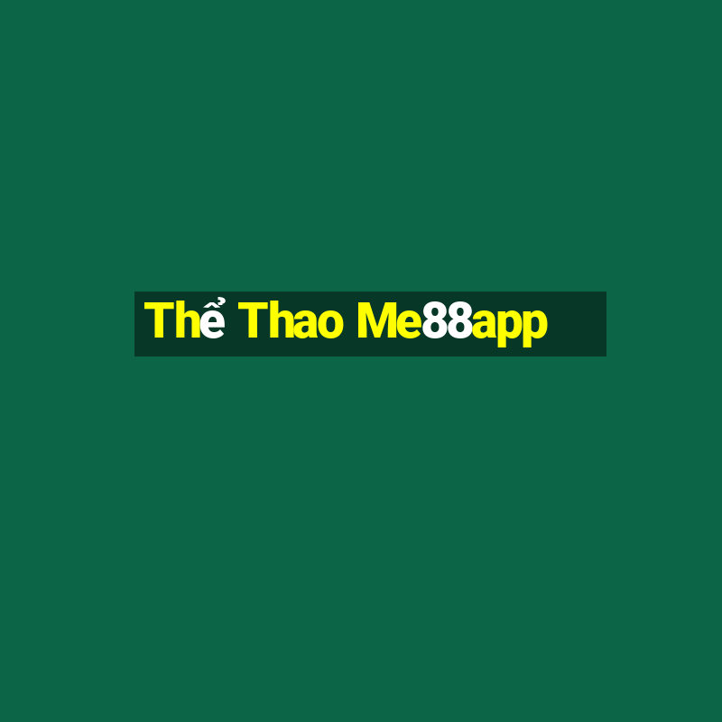 Thể Thao Me88app