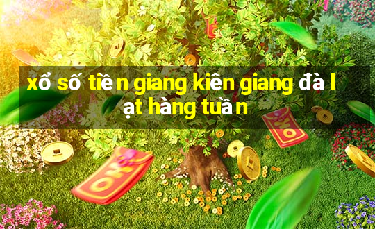 xổ số tiền giang kiên giang đà lạt hàng tuần