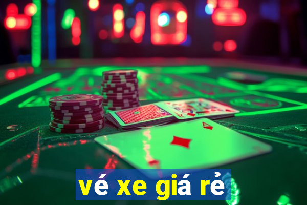 vé xe giá rẻ