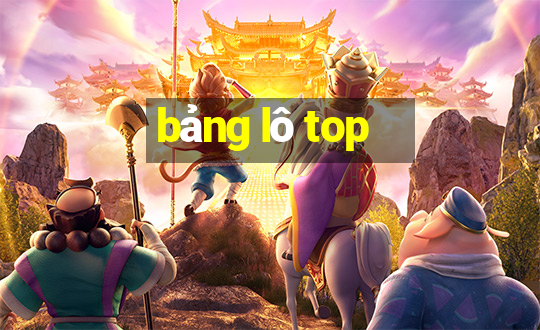 bảng lô top