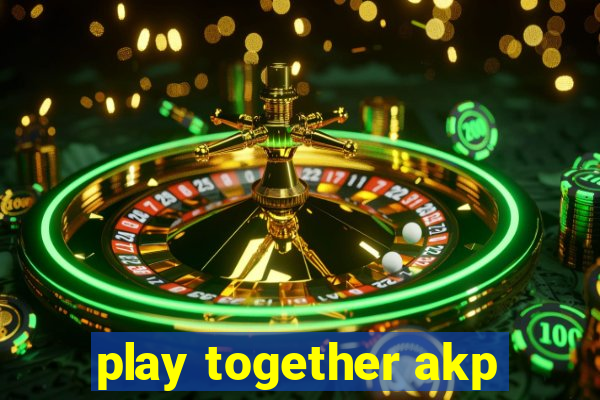 play together akp