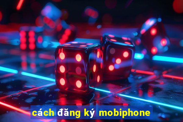 cách đăng ký mobiphone